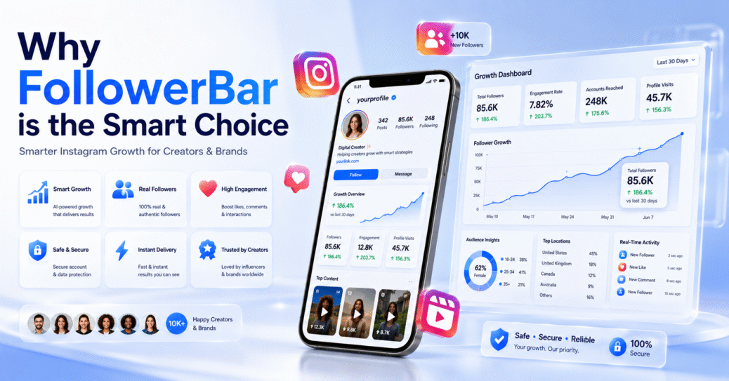 Why Followerbar is the Smart Choice for Instagram Growth